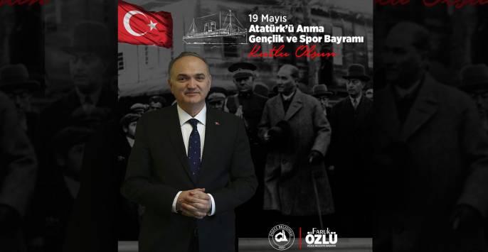 Faruk özlü 19 mayıs mesajı