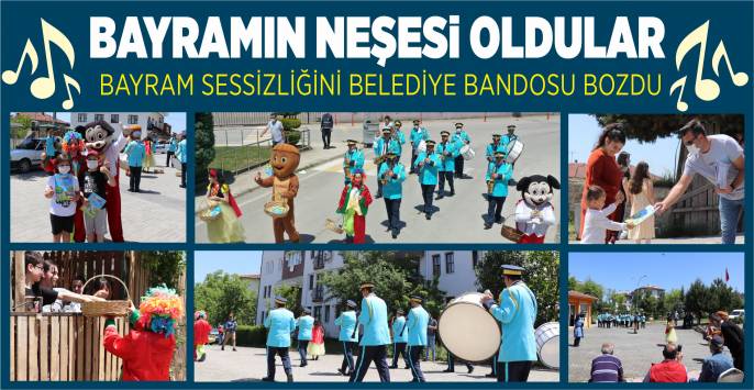 Belediye bandosu bayramın neşesi oldu