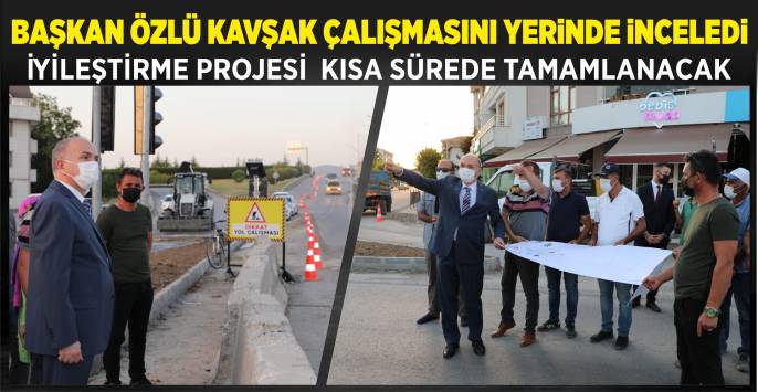 Başkan Özlü’den İyileştirme Projesi Açıklaması