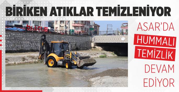 Asar Deresinde Atık Temizleme Çalışmaları Sürüyor